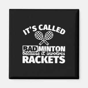 Badminton Player Gifts - lustig, es beinhaltet Rac Magnet