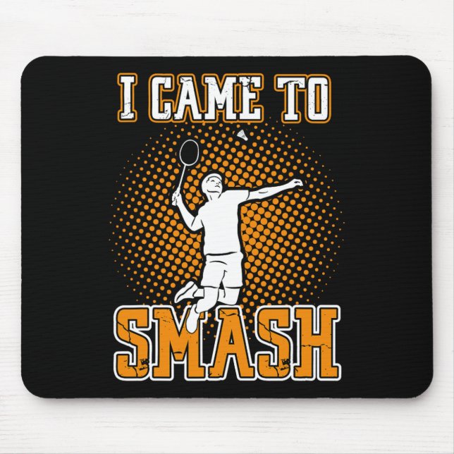 Badminton Player - Ich bin gekommen Mousepad (Vorne)