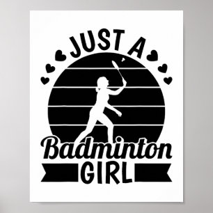 Badminton Player Team - Shuttle Just A Badminton G Poster