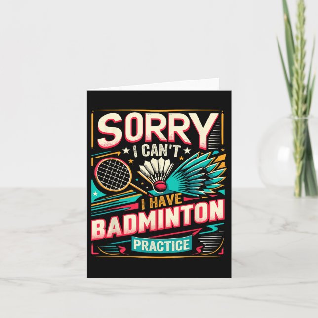 Badminton Practice - Sorry I Cant Karte (Vorderseite)