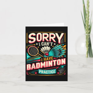 Badminton Practice - Sorry I Cant Karte