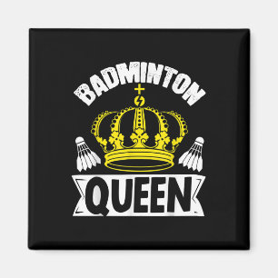 Badminton Queen Was für eine Supermacht Sport Shut Magnet