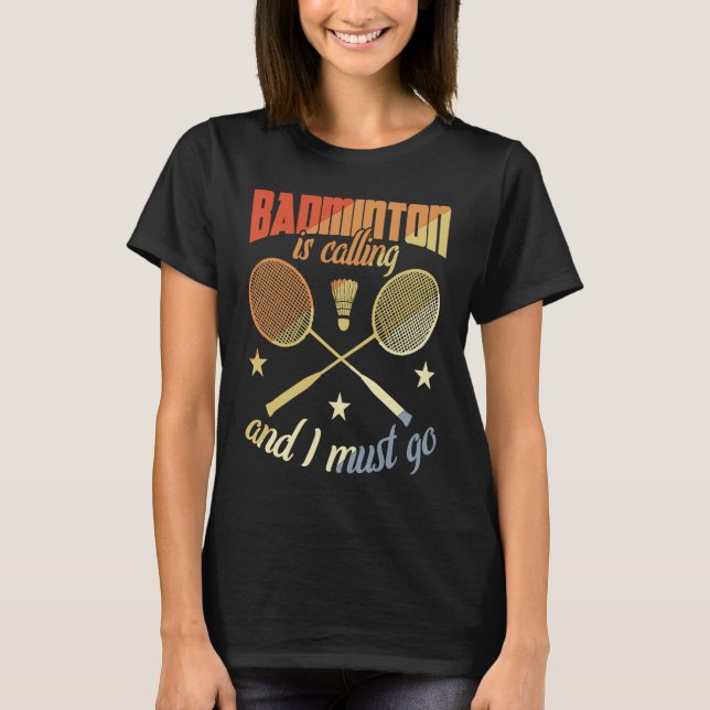Badminton Quote Badminton Motivation T-Shirt (Vorderseite)