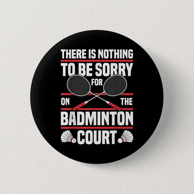 Badminton Racket Be Sorry Shuttle Badminton Player Button (Vorderseite)