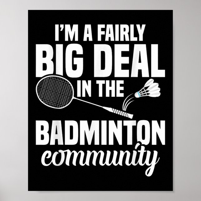 Badminton Racket Shuttle A Fairly Big Badminton Pl Poster (Vorne)