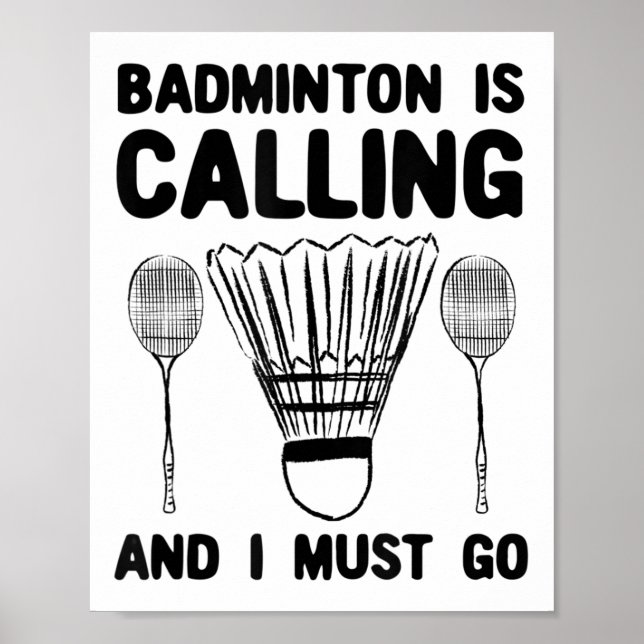 Badminton ruft Badminton Zitat Funny Badmint an Poster (Vorne)