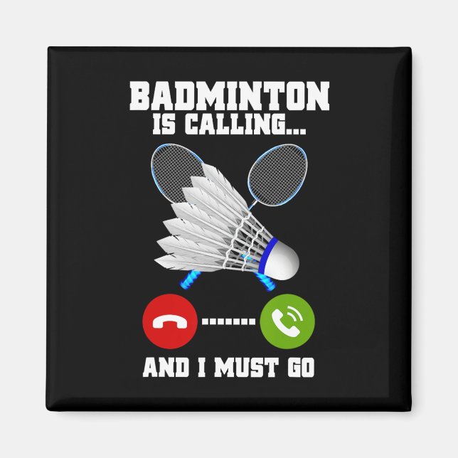 Badminton ruft und ich muss Racket Badminto gehen Magnet (Vorne)
