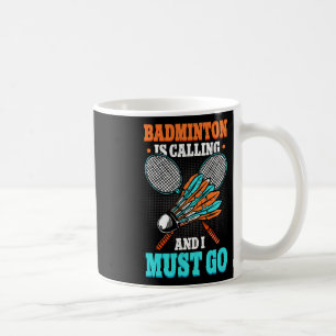 Badminton ruft und ich muss Shuttle-Bus nehmen Kaffeetasse