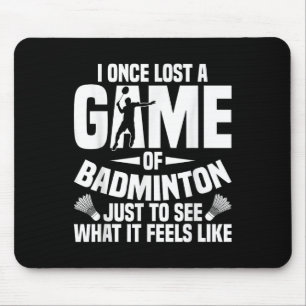 Badminton Shuttle einmal verloren Shuttle Player B Mousepad