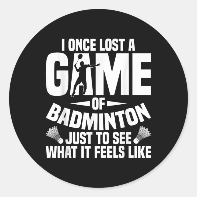 Badminton Shuttle einmal verloren Shuttle Player B Runder Aufkleber (Vorderseite)