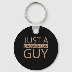Badminton Shuttle Team - Player Just A Badminton G Schlüsselanhänger