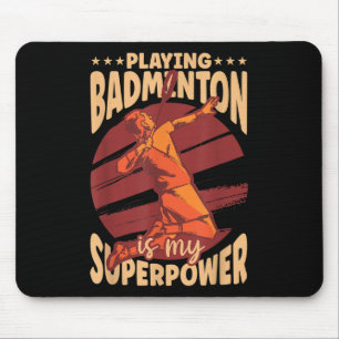 Badminton Spielen Ist Meine Superkraft Sportliebha Mousepad