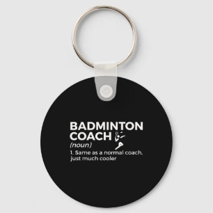 Badminton-Trainer-Definition Lustiger Badminton Schlüsselanhänger