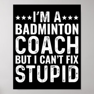 Badminton-Trainer Ich kann dumm nicht reparieren L Poster