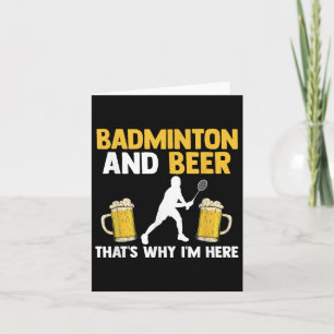 Badminton und Bier das ist der Grund, warum ich hi Karte