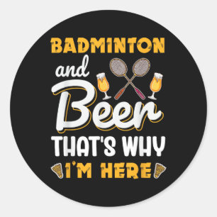 Badminton Und Bier Shuttle Badminton Liebhaber Runder Aufkleber