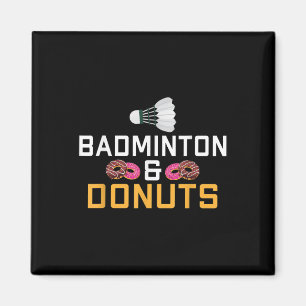 Badminton- und Donutliebhaber Badminton Magnet