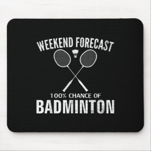 Badminton-Wochenende-Vorhersage Lustiger Badminton Mousepad