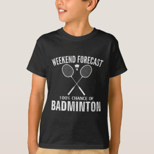 Badminton-Wochenende-Vorhersage Lustiger Badminton T-Shirt