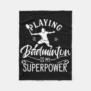 Badminton zu spielen ist mein Superpower-Player-Sh Fleecedecke
