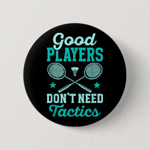 Badmintonspieler _ Gute Spieler brauchen keine Tak Button