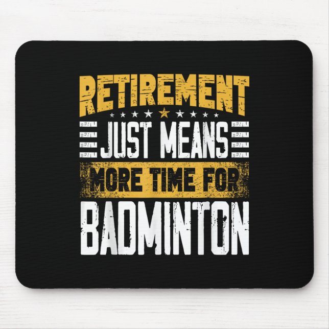 Badmintonspieler Shuttlecock Ruhestand Rentner  Mousepad (Vorne)