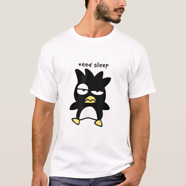 Badtz Maru Need Sleep T-Shirt (Vorderseite)