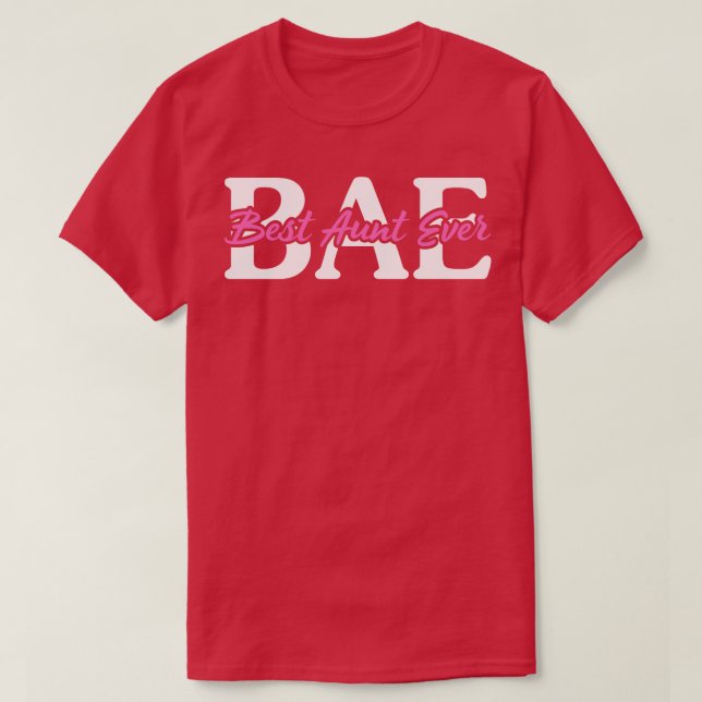 BAE Best Aunt Ever Funny T Shirts Redewendungen Fu (Design vorne)
