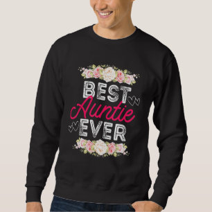 Bae Best Auntie je Floral Grafik Tante Women Sweatshirt