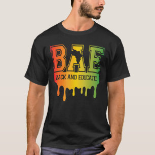 BAE Black and Educated Black History Month African T-Shirt