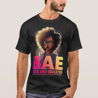 BAE Black and Educated Black History Month T-Shirt