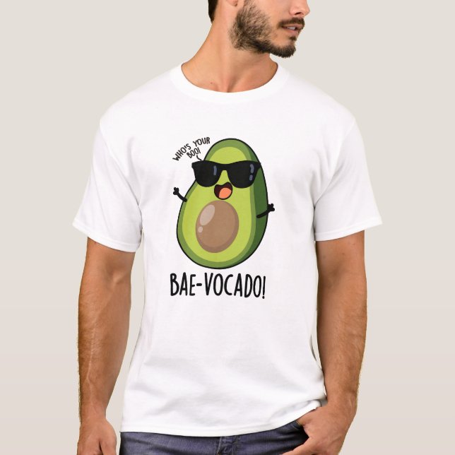 Bae-vocado Funny Avocado Pun T-Shirt (Vorderseite)