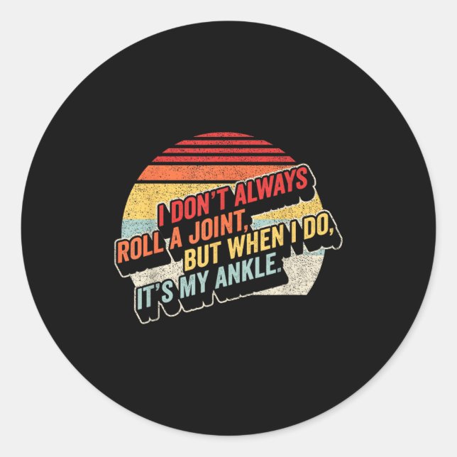 Bag Some Rays I Don't Always Roll A Joint, But Whe Runder Aufkleber (Vorderseite)