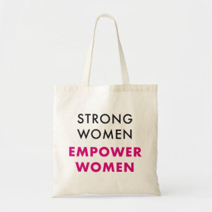 Bag Strong Women Empower Women - Inspirational Tote