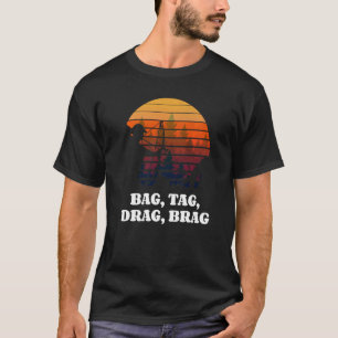Bag Tag Drag Brag Bowhun Retro Hirsch Junter T-Shirt