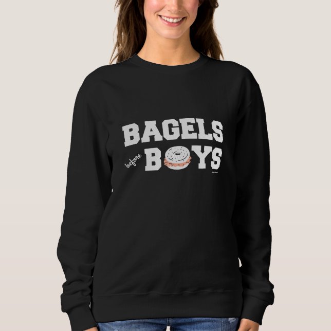 Bagels Before Boys Funny Jewish Deli Sweatshirt (Vorderseite)