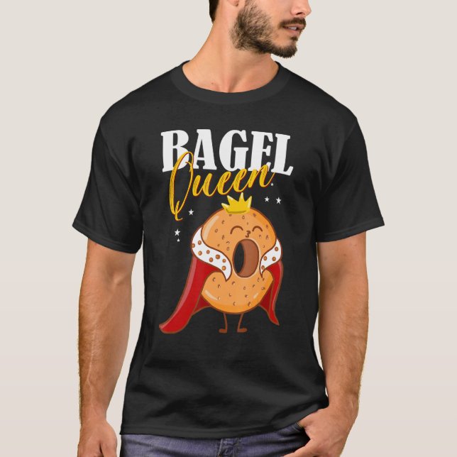Bagels Food T-Shirt Bagel Queen (Vorderseite)