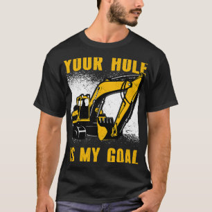 Bagger Ex dein Loch ist mein Ziellager T-Shirt