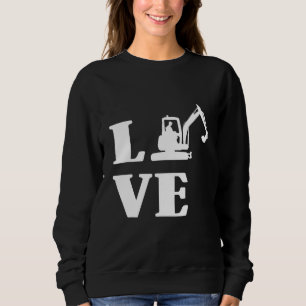 Baggerfahrer Bau Gebäude Arbeiter Liebe Sweatshirt
