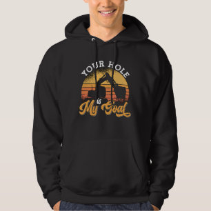 Baggerfahrer Ihr Loch ist mein Ziel Hoodie