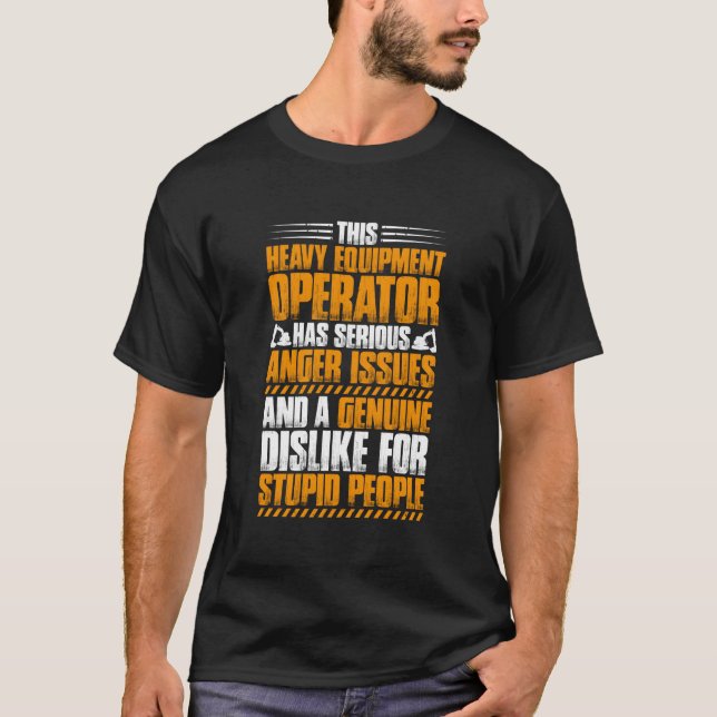 Baggertreibers - Probleme mit dem Schwermaschinena T-Shirt (Vorderseite)