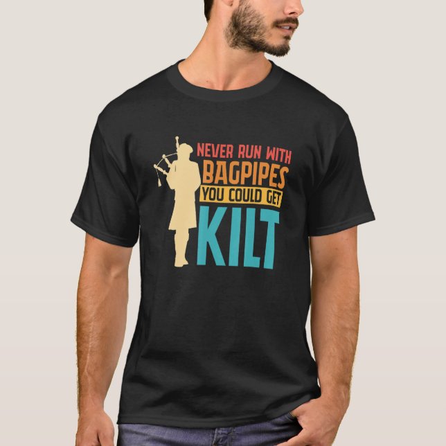 Bagpipe Bagpiper Run Nie mit Bagpipe T-Shirt (Vorderseite)