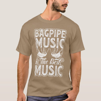 Bagpipe Music ist die beste Musik - Bagpipe Instru T-Shirt