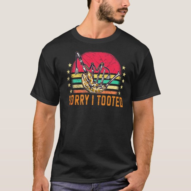 Bagpipe Sorry I Tooot Bagpiping Kilt Scottish Blo T-Shirt (Vorderseite)