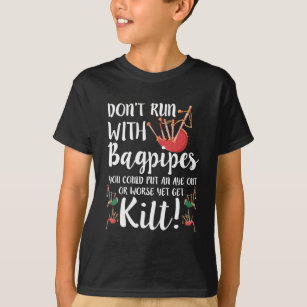 Bagpipe Zitat Kilt Music Scotland Bagpiding Spaß T-Shirt