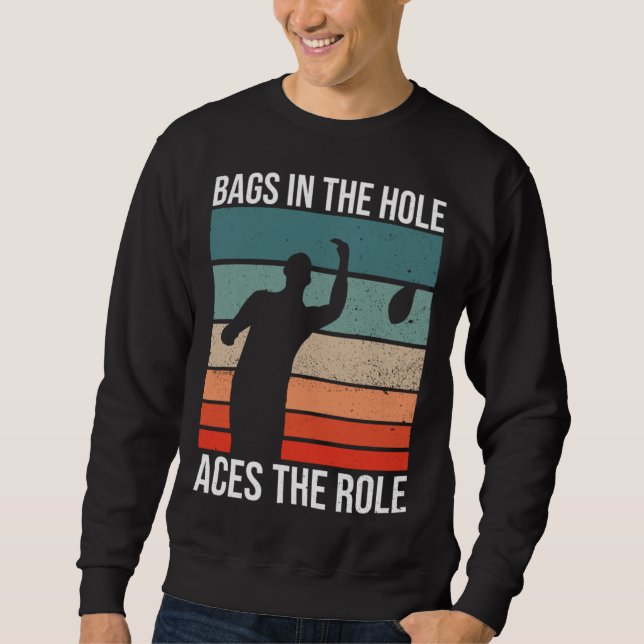 Bags In The Hole Aces The Role   Cornhole Sweatshirt (Vorderseite)