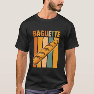 Baguette Liebhaber Frankreich Backen Bäckerei Fran T-Shirt