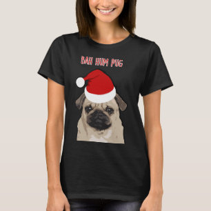 Bah Hum Mops Classic T - Shirt 714