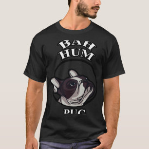 Bah Hum Pug 63 T-Shirt