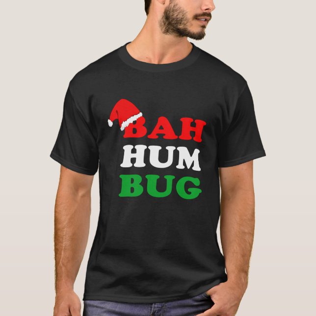 Bah Humbug Christmas Weihnachtsmannmütze Bah Hum B T-Shirt (Vorderseite)
